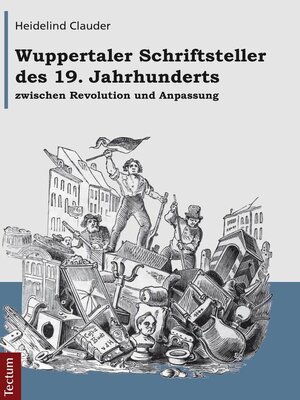 cover image of Wuppertaler Schriftsteller des 19. Jahrhunderts zwischen Revolution und Anpassung